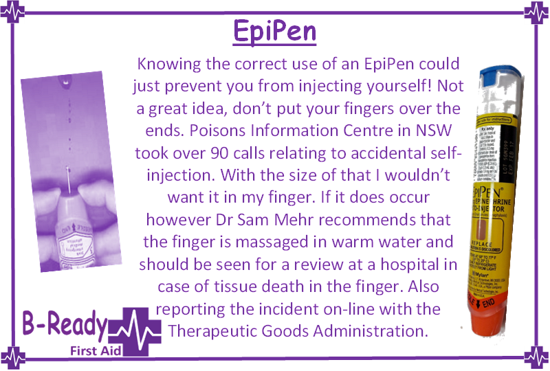 B-Ready First Aid info about Epipen use & a reminder not to put your finger over the end
