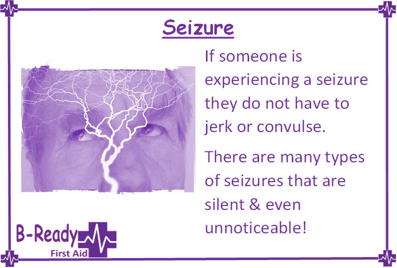 Not all seizures have jerking or convulsive traits, information for first aid