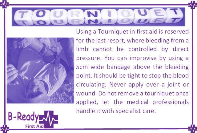 B-Ready First Aid info about tourniquet use for a first aid situation
